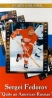 Stars of Russia: Sergei Fedorov Quite An American Russian Формат: VHS Дистрибьютор: Vlad LISHBERGOV Английский Лицензионные товары Характеристики видеоносителей 1993 г , 36 мин , Россия Gregory Amnouel Документальный фильм инфо 3302l.